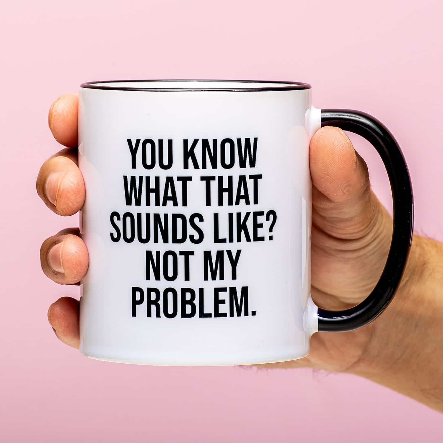 Not My Problem mok