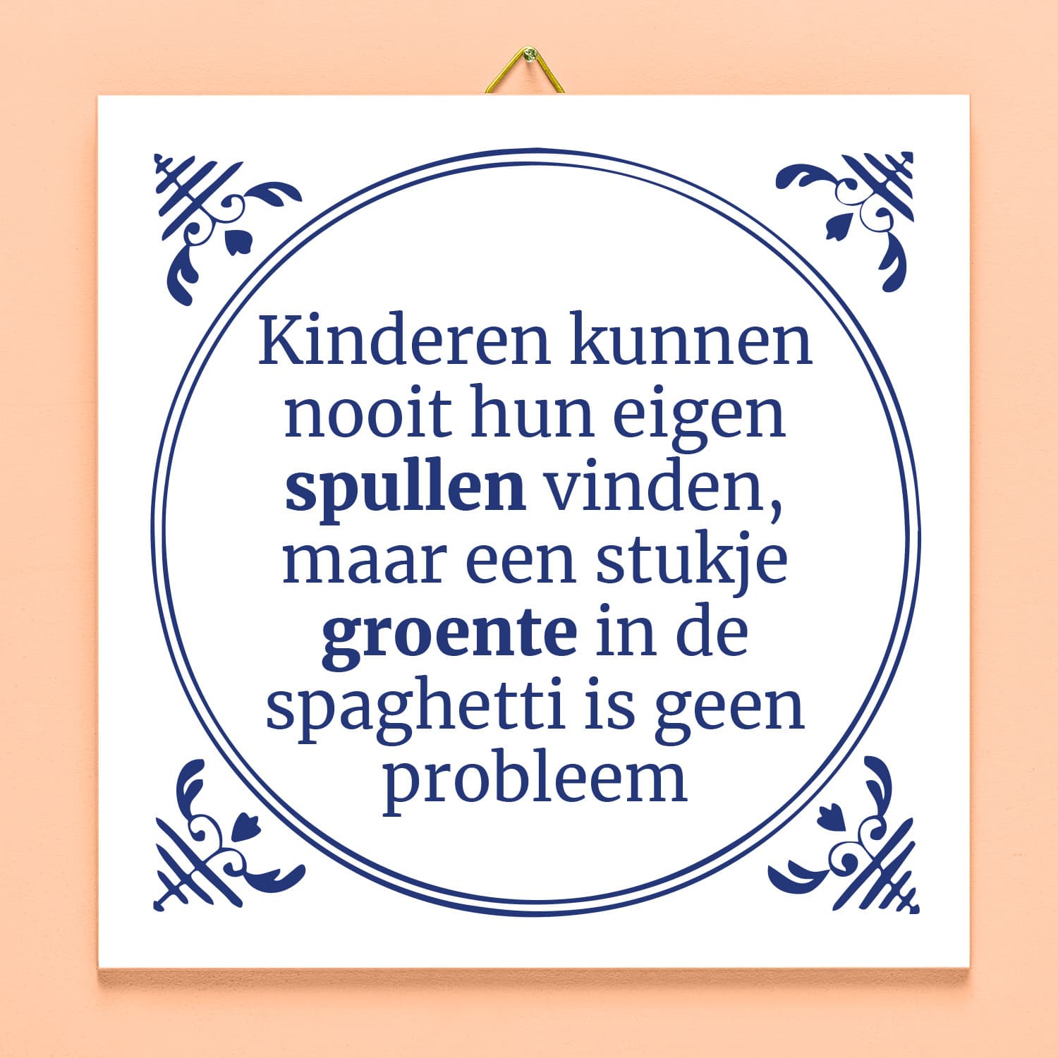 Tegeltje Kinderen nooit hun eigen spullen vinden