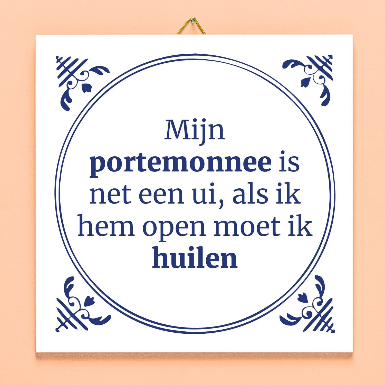Tegeltje Mijn portemonnee is net een ui