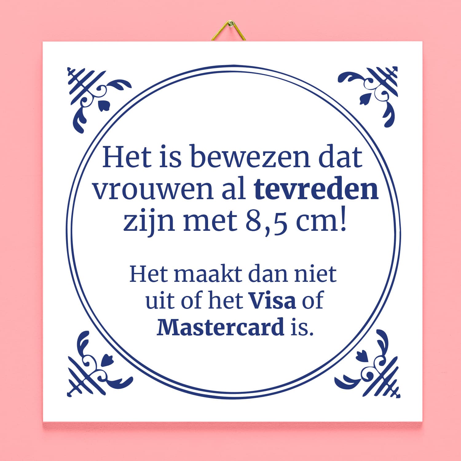 Tegeltje Het is bewezen dat vrouwen