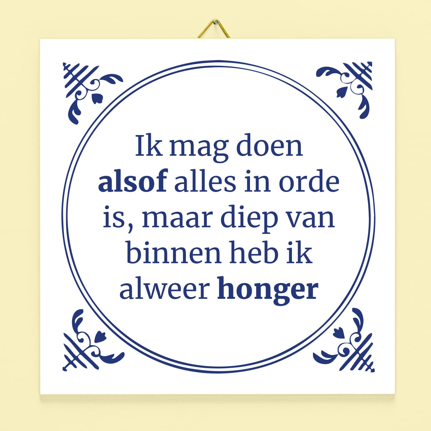 Tegeltje Ik mag doen alsof alles in orde is