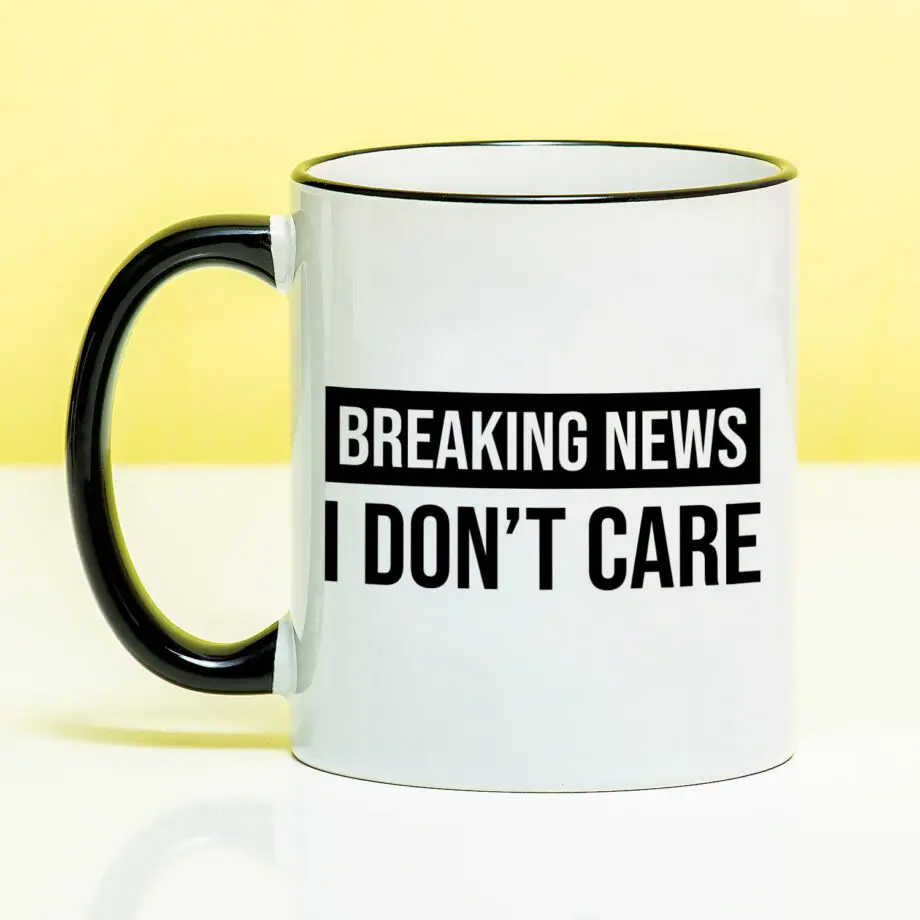 Mok Breaking news. I don't care