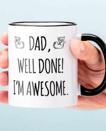 Vaderdag Mok Dad, Well Done! I'm Awesome