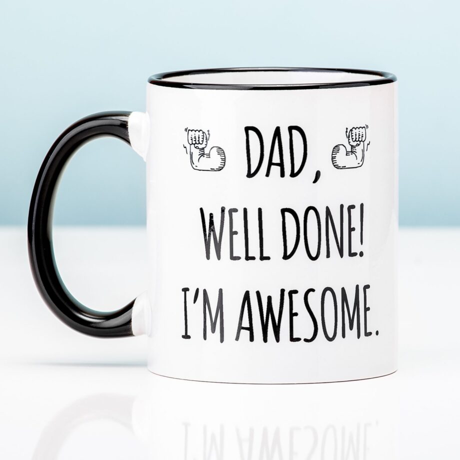 Vaderdag Mok Dad, Well Done! I'm Awesome