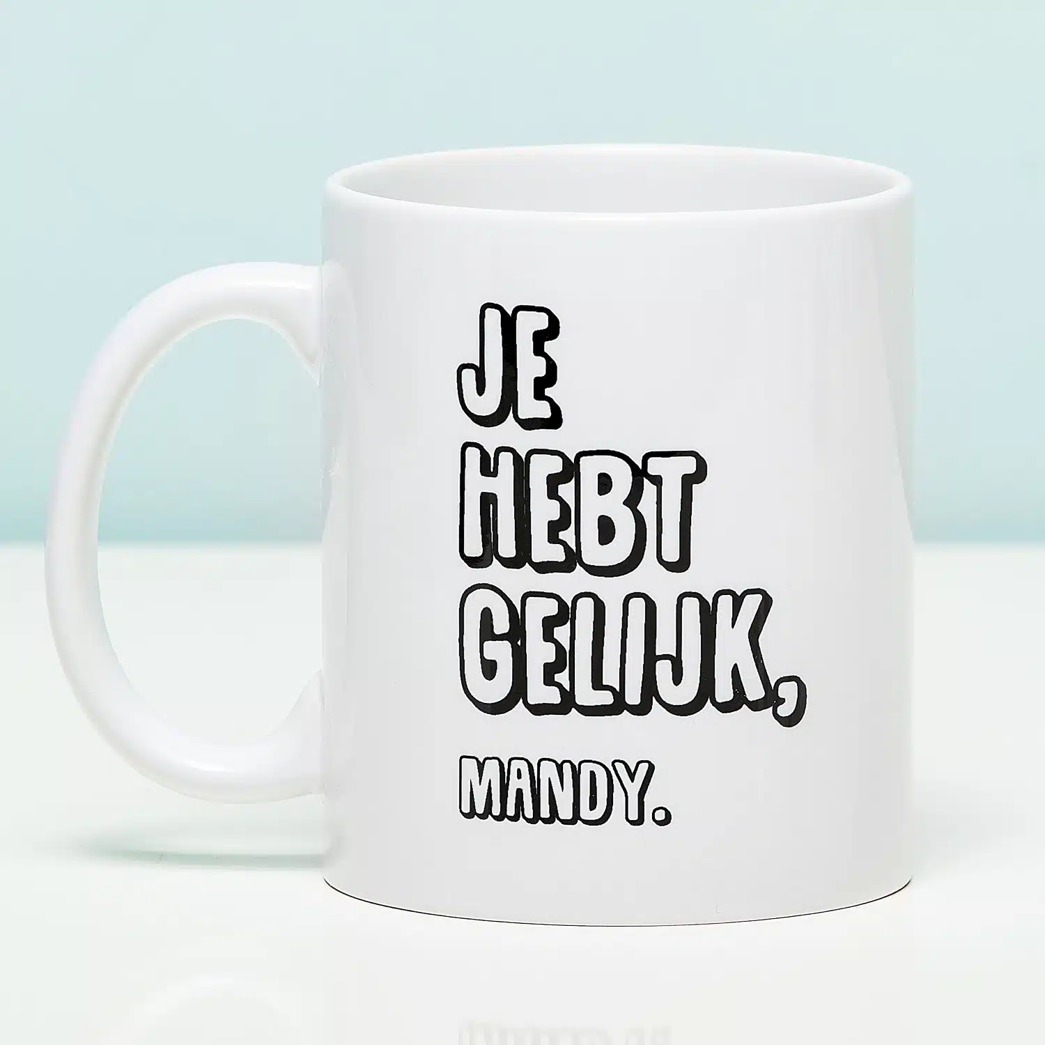 Gepersonaliseerde Mok Je Hebt Gelijk