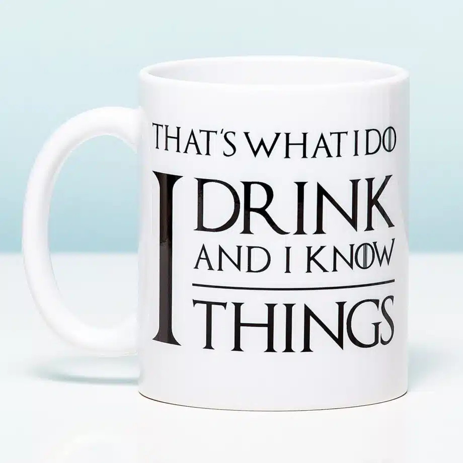 Mok I Drink And I Know Things