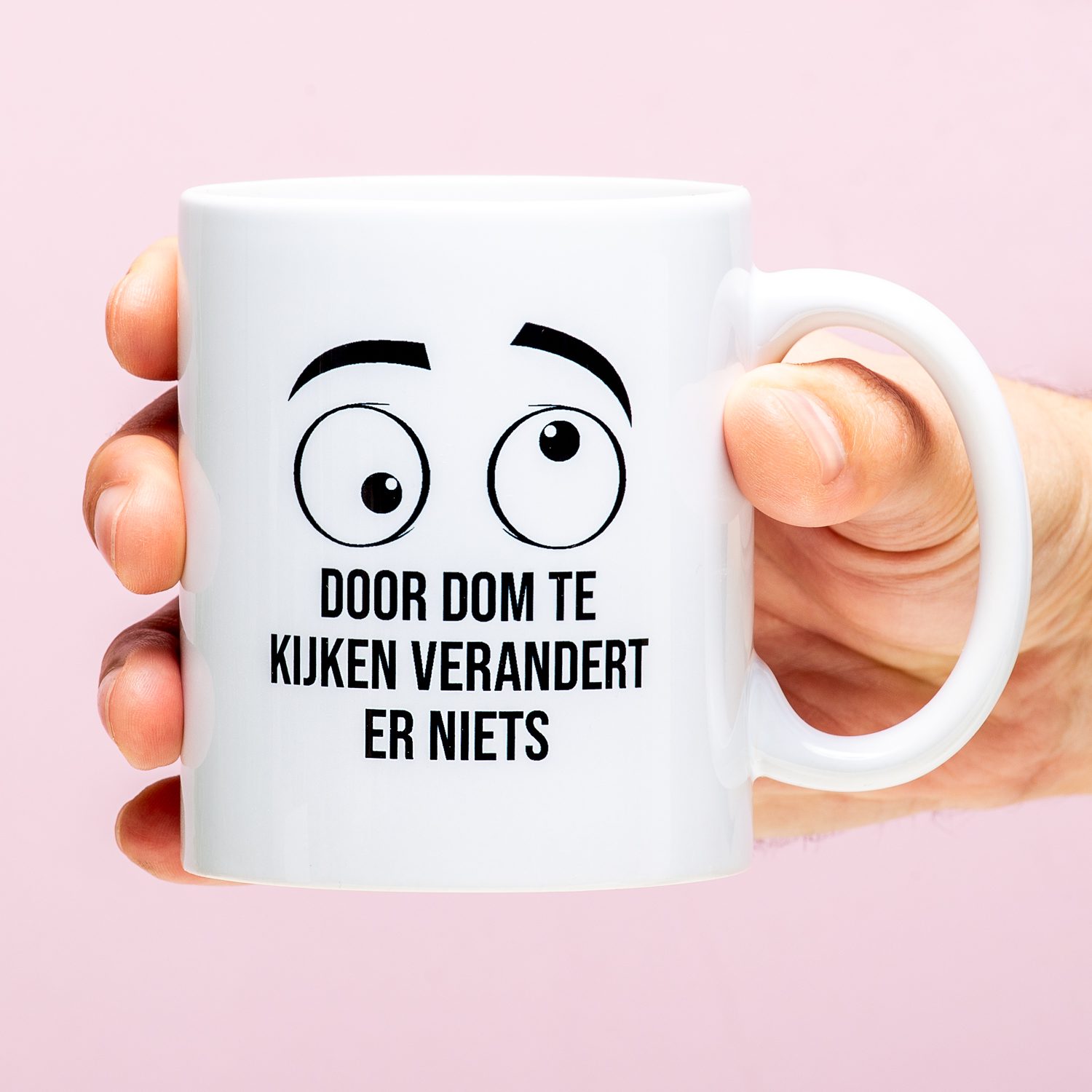 Door Dom Te Kijken Verandert Er Niets Mok