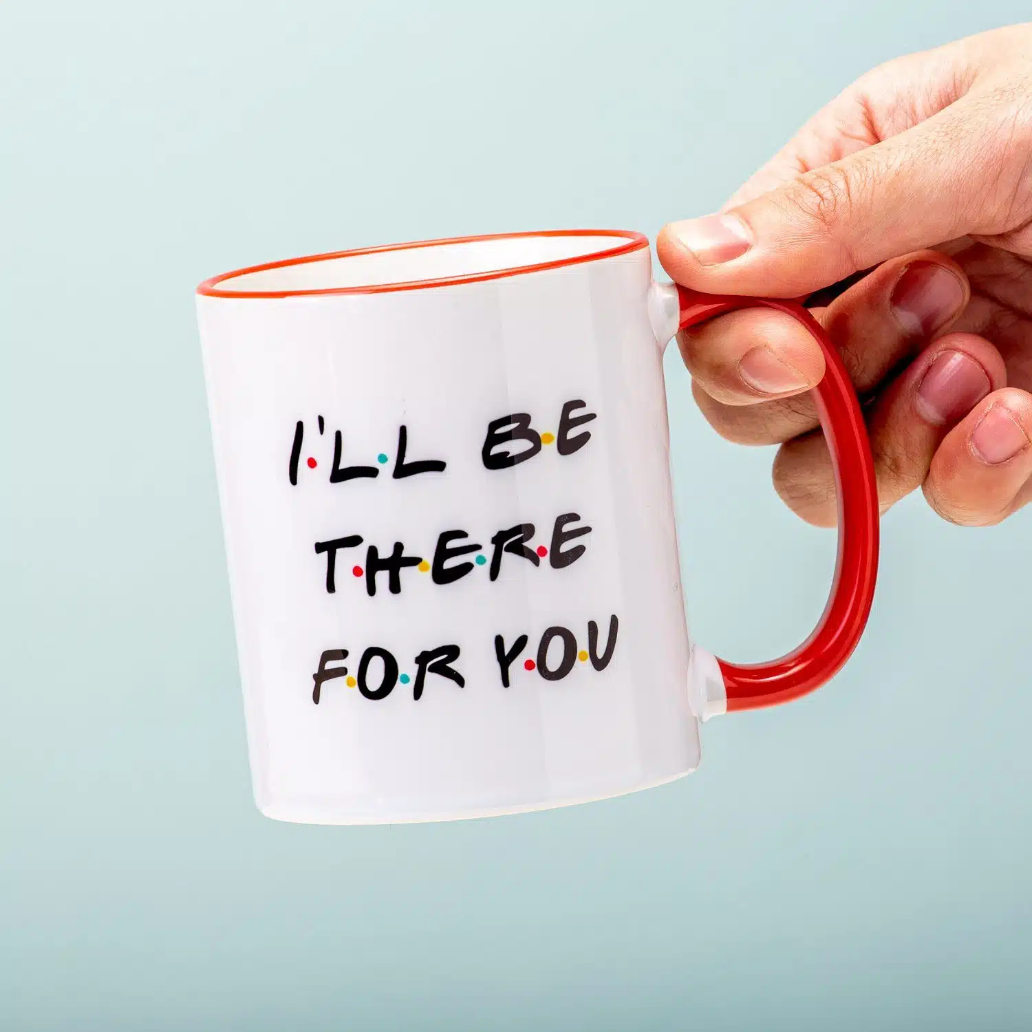 Friends I'Ll Be There For You Mok