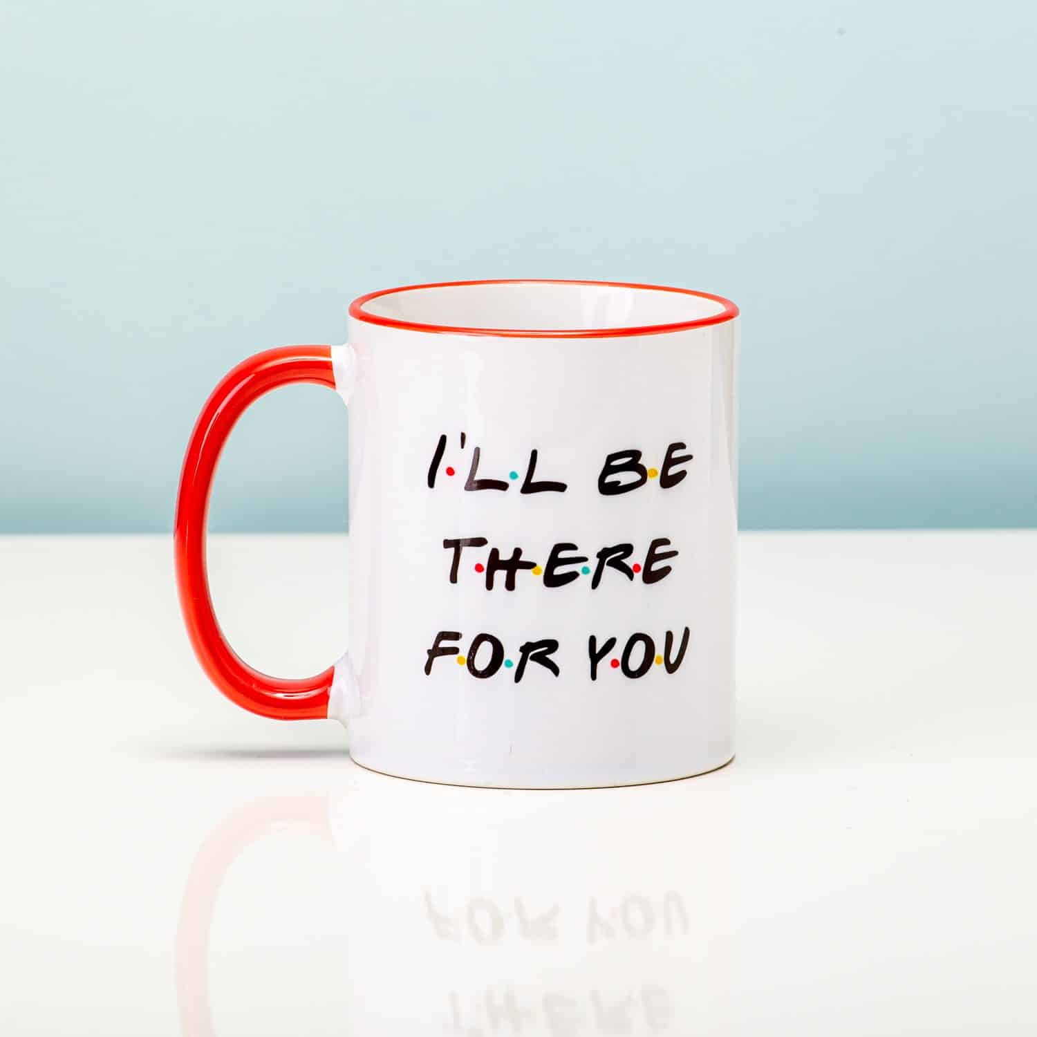 Friends I'Ll Be There For You Mok