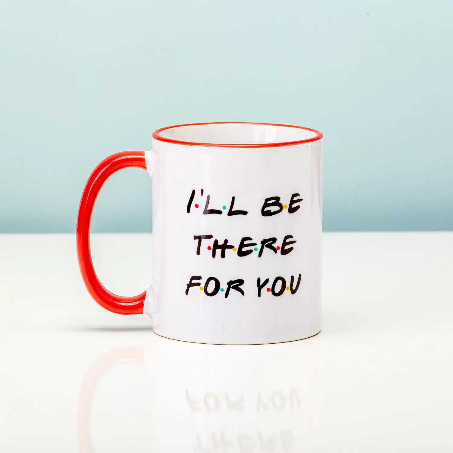 Friends I'Ll Be There For You Mok