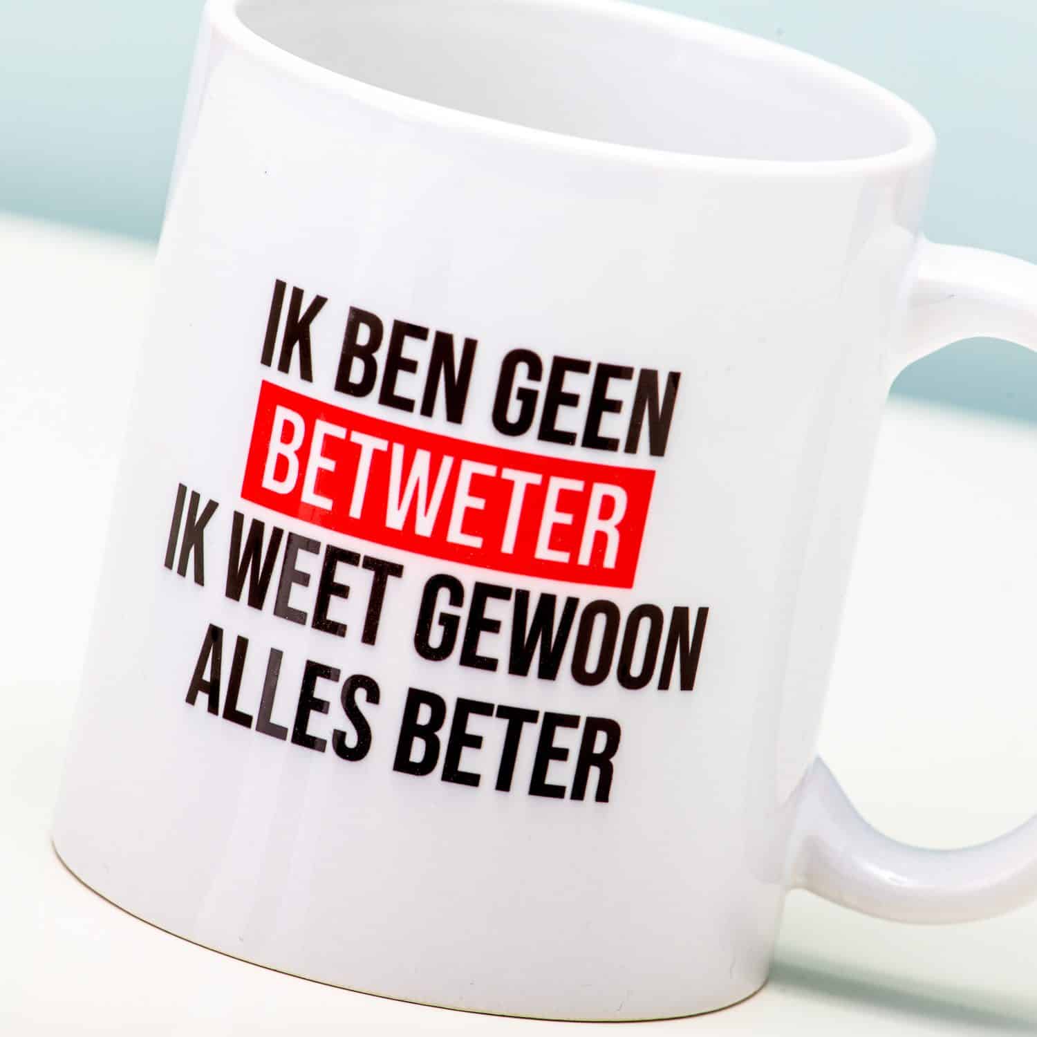 Ik Ben Geen Betweter Ik Weet Gewoon Alles Beter mok Ditverzinjeniet.nl