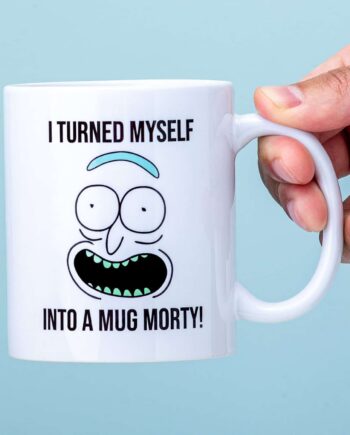 Rick And Morty I Turned Myself Into A Mug Mok