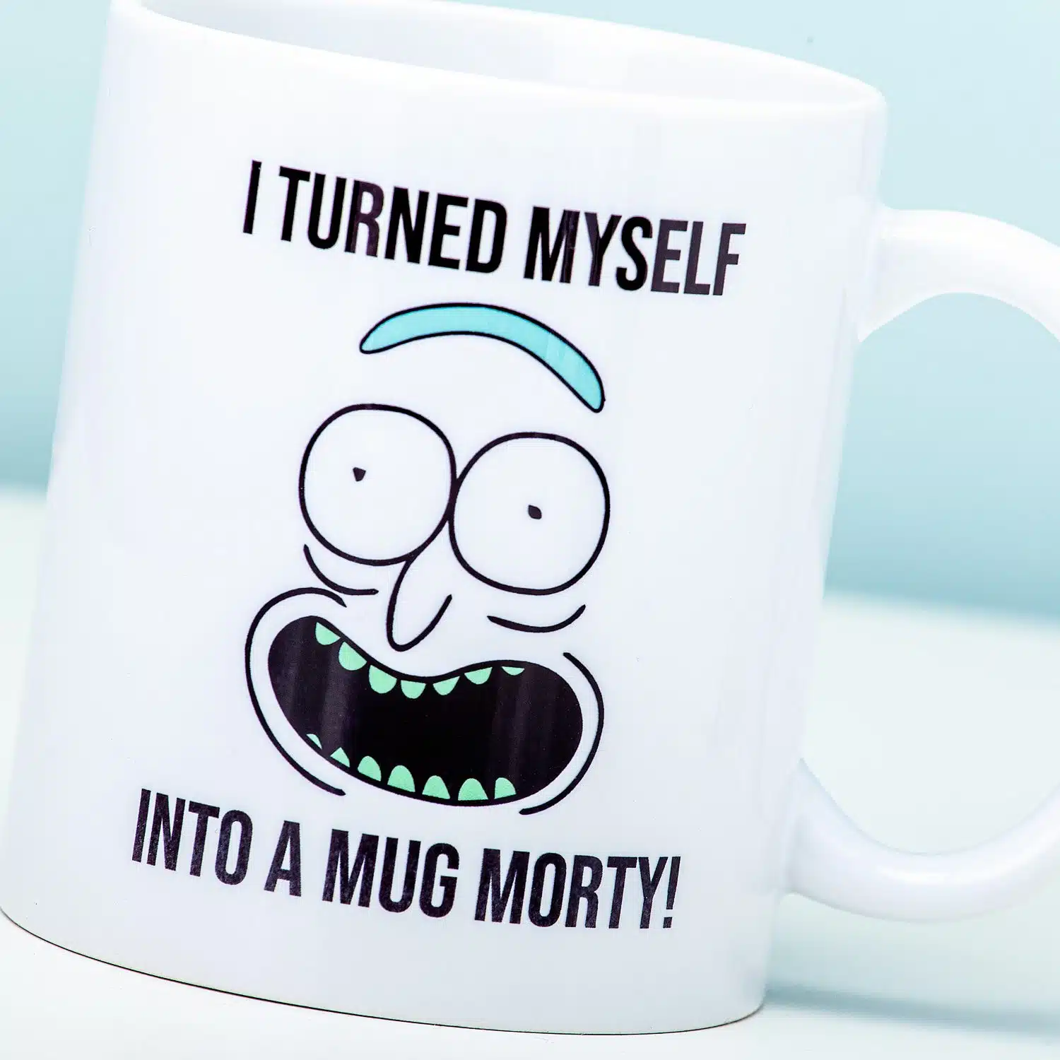 Rick And Morty I Turned Myself Into A Mug Mok