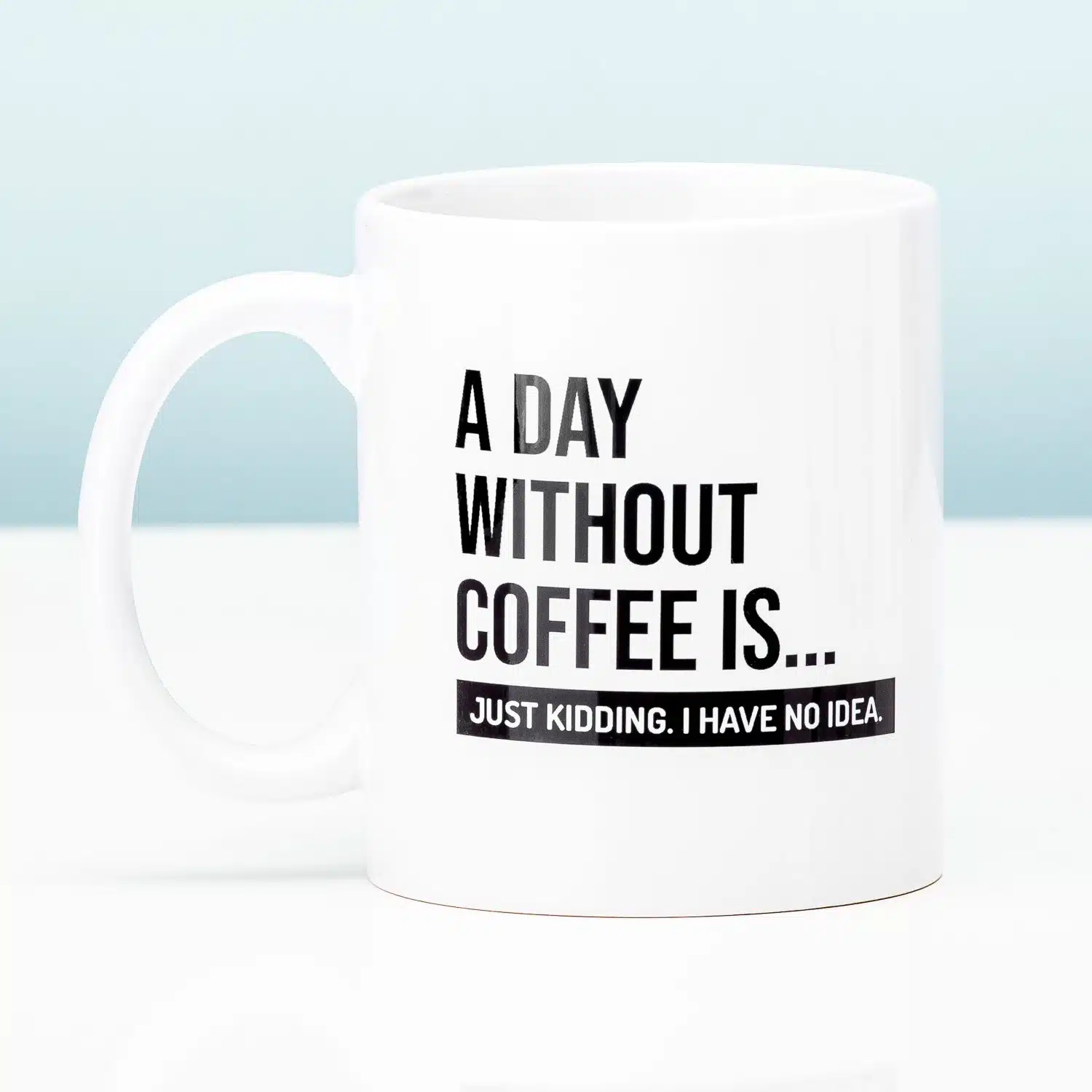 A Day Without Coffee mok