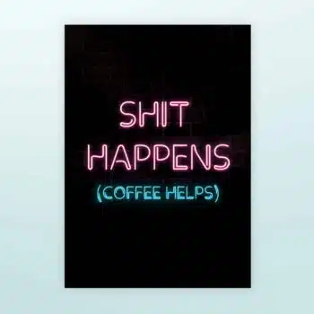 Poster Neon - Shit Happens