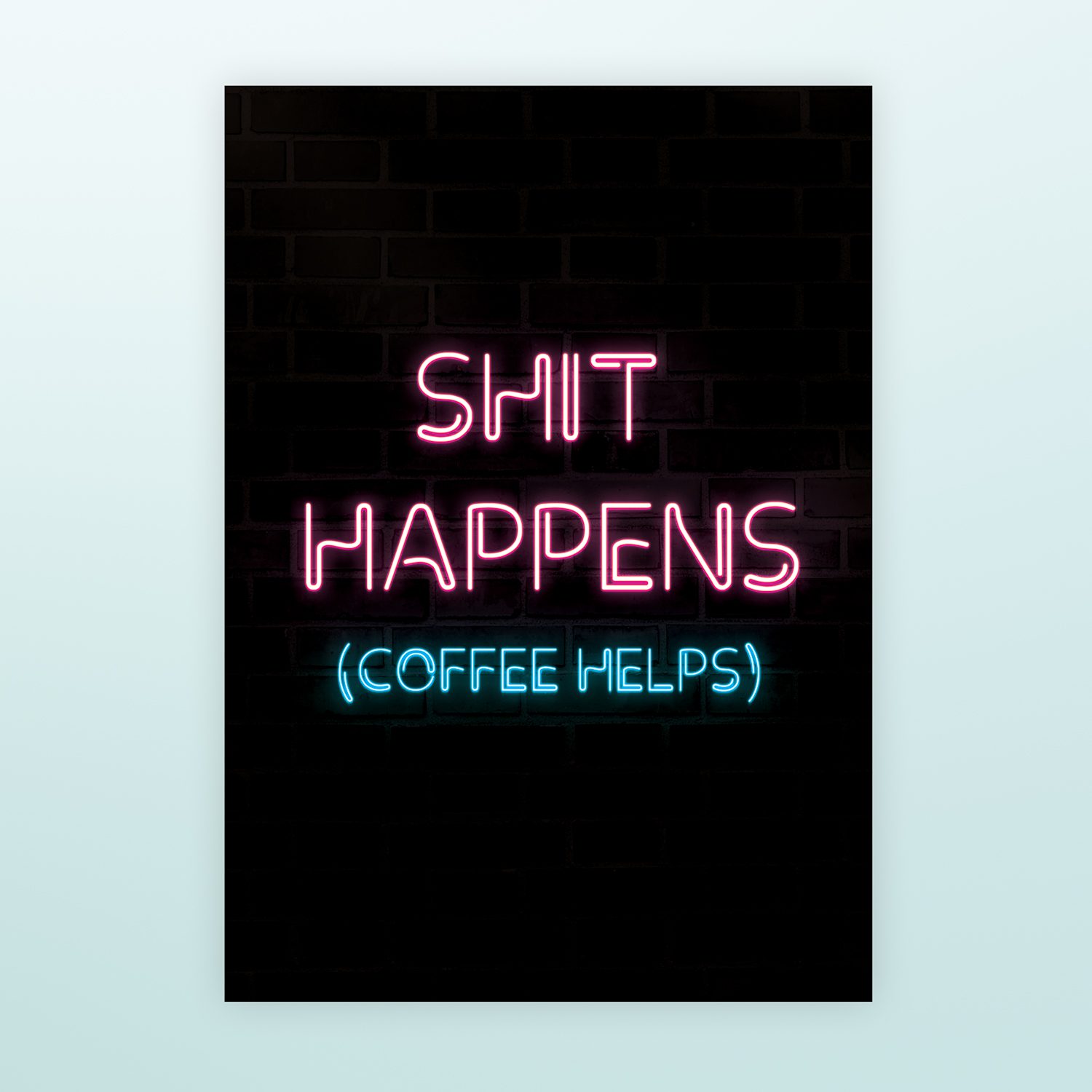 Poster Neon - Shit Happens (A2 Formaat)