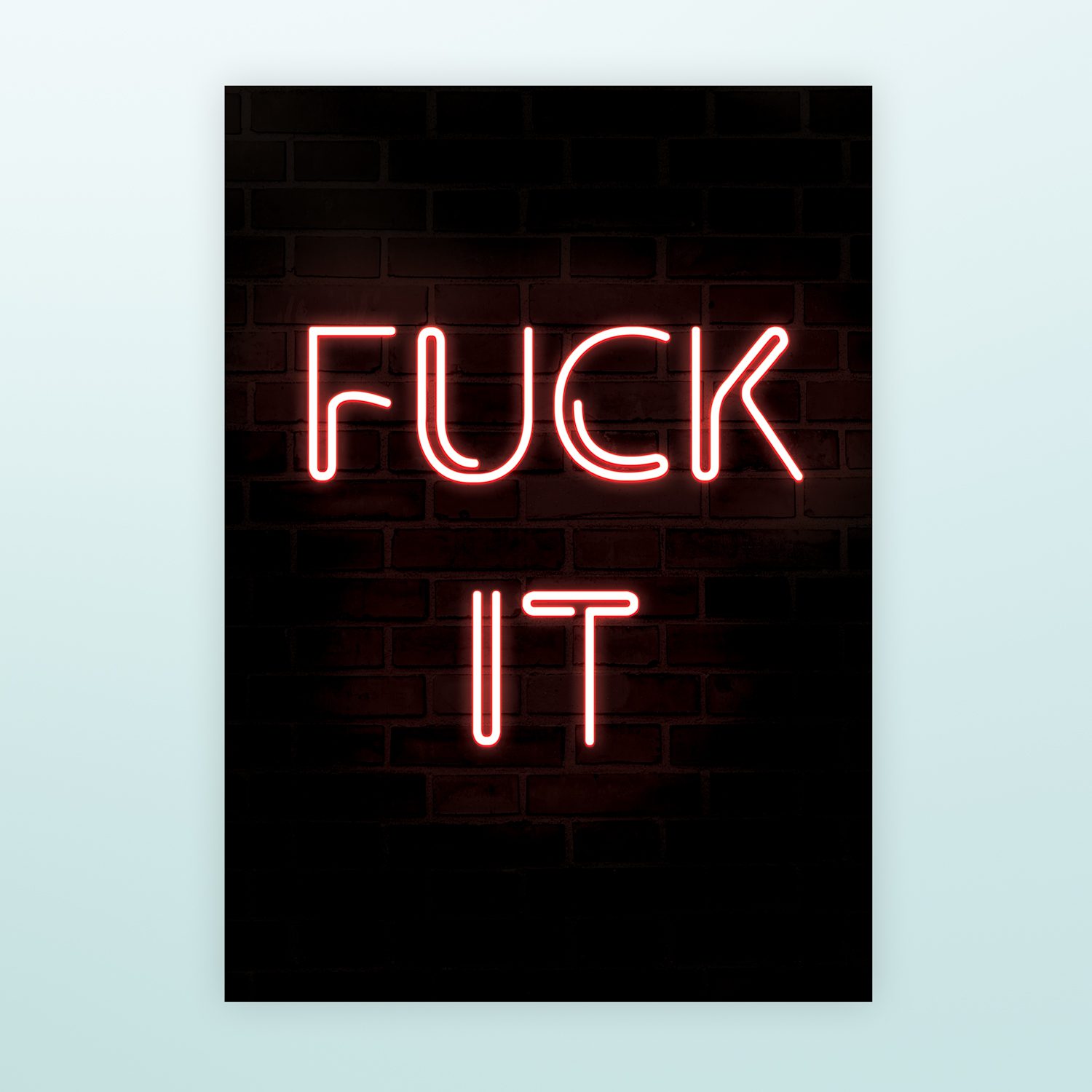 Poster Neon - Fuck It (A2 Formaat)