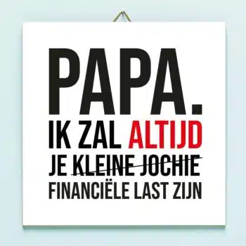 Vaderdag tegeltje Financiële last - Kleine jochie