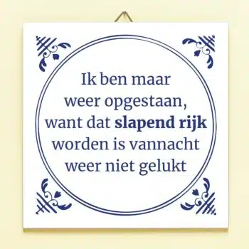 Tegeltje Slapend rijk worden