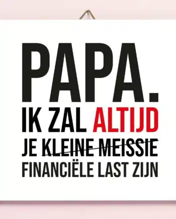 Vaderdag tegeltje Financiële last - Kleine meissie