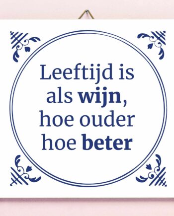 Tegeltje Leeftijd is als wijn