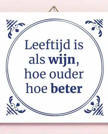 Tegeltje Leeftijd is als wijn