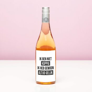 Wijnfles Ik ben niet koppig - Rosé (Blush Rosé)