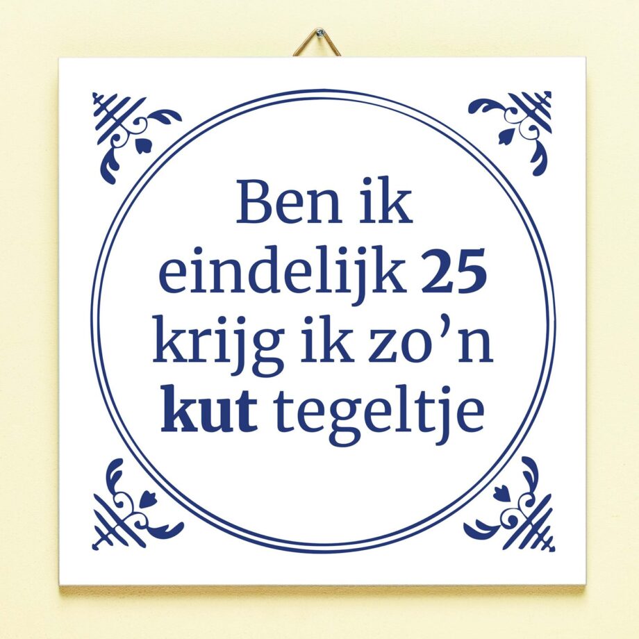 Tegeltje Ben ik eindelijk jarig