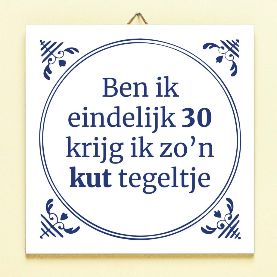 Tegeltje Ben ik eindelijk jarig