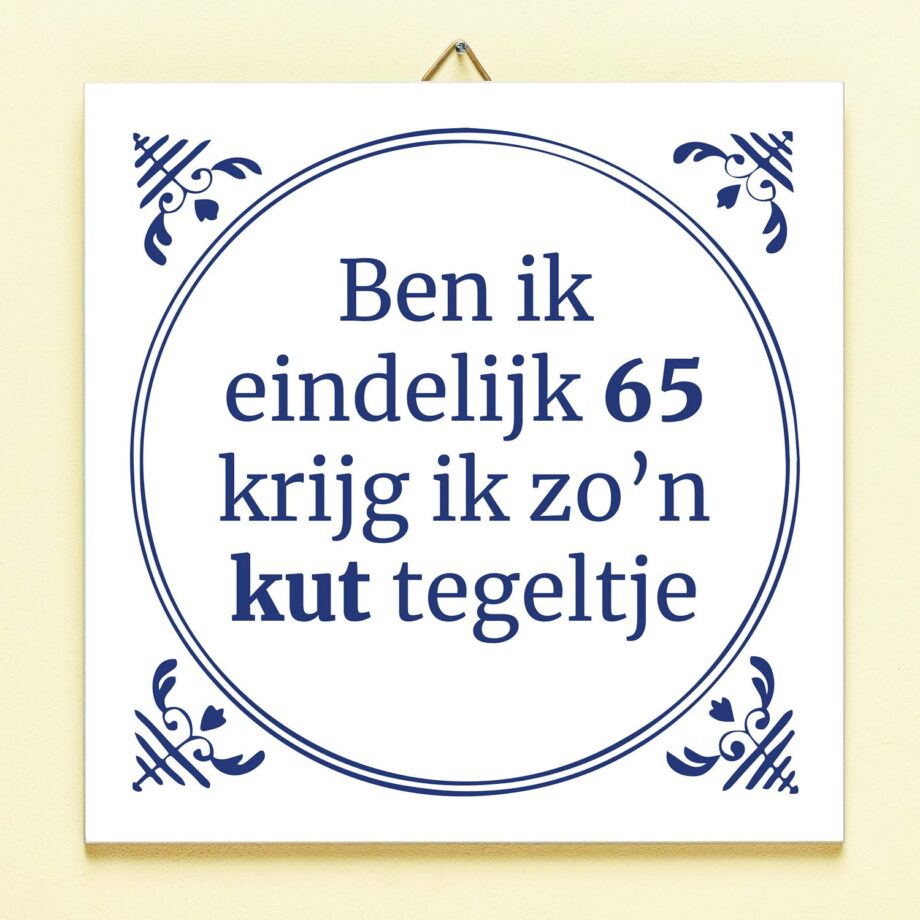 Tegeltje Ben ik eindelijk jarig