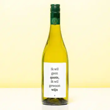 Wijnfles Ik wil geen quote