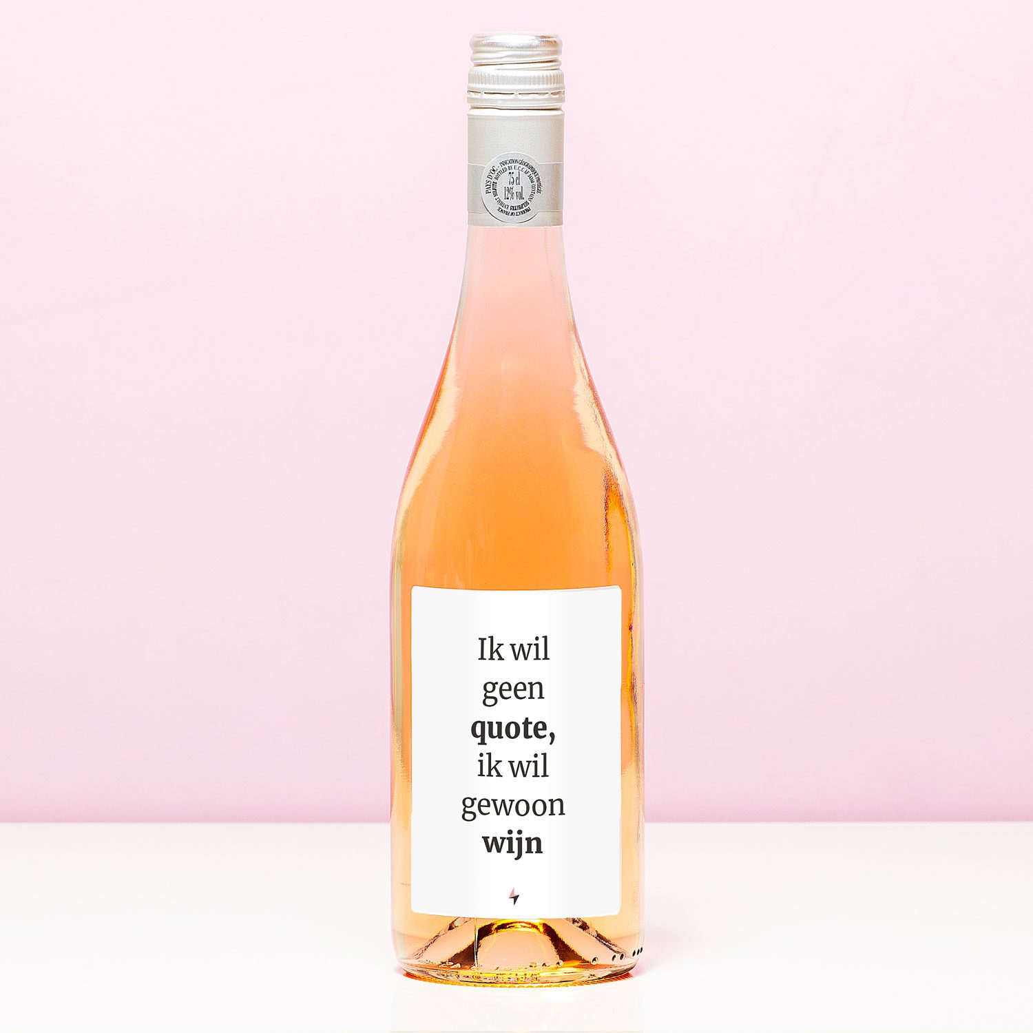 Wijnfles Ik Wil Geen Quote - Rosé (Blush Rosé)