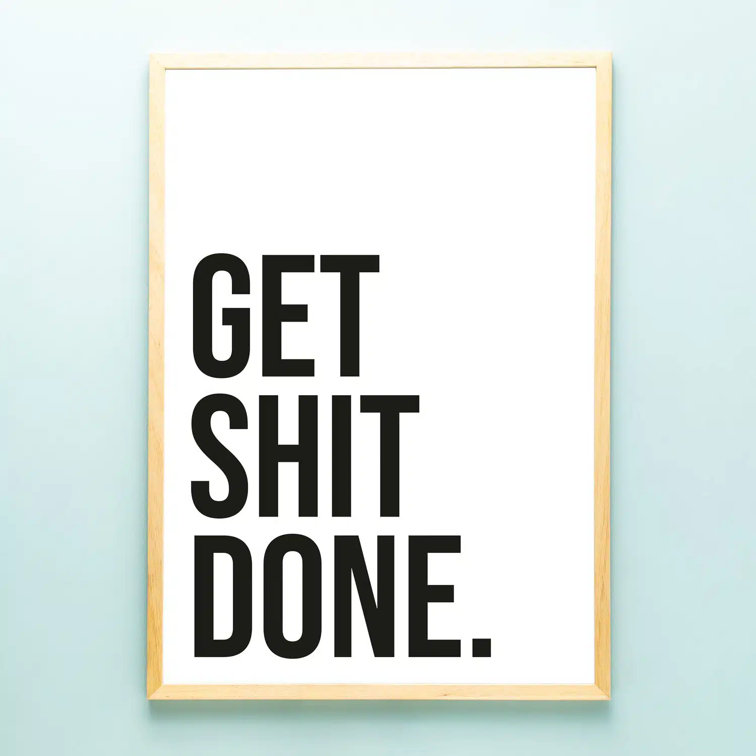 Poster Get shit done