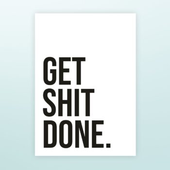 Poster Get shit done