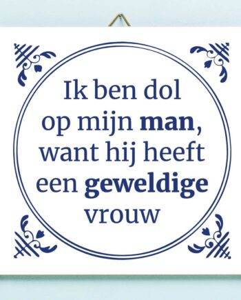 Tegeltje Ik ben dol op mijn man