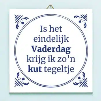Tegeltje Is het eindelijk Vaderdag