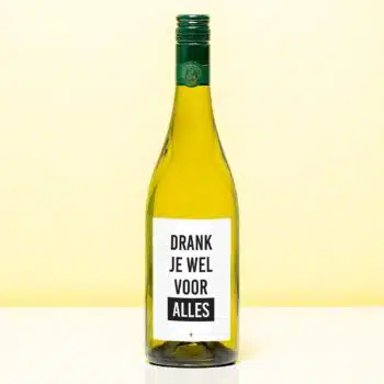 Wijnfles Drank je wel voor alles