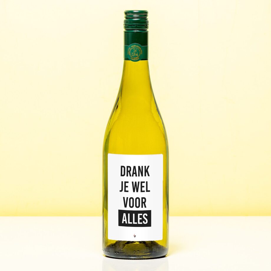 Wijnfles Drank je wel voor alles