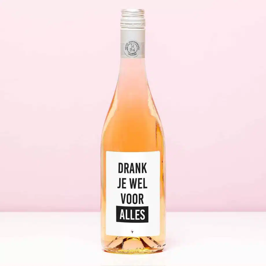 Wijnfles Drank je wel voor alles