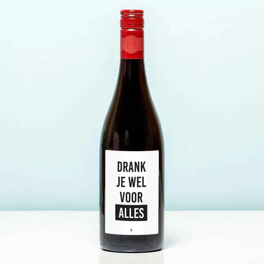 Wijnfles Drank je wel voor alles