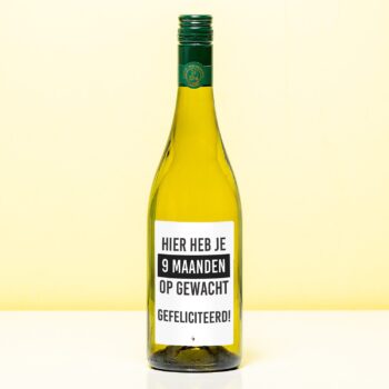 Wijnfles Hier heb je 9 maanden op gewacht - Wit (Sauvignon Blanc)