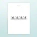 Poster Haha - zonder houten lijst