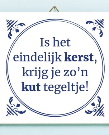 Tegeltje Is het eindelijk kerst