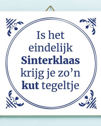 Tegeltje Is het eindelijk Sinterklaas