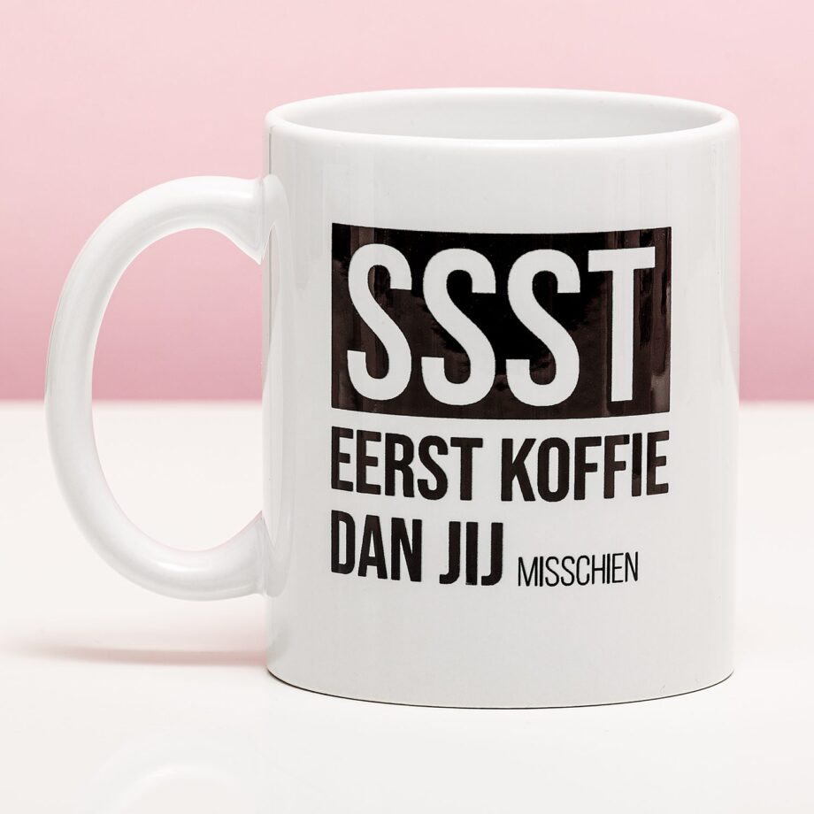 Mok Ssst eerst koffie