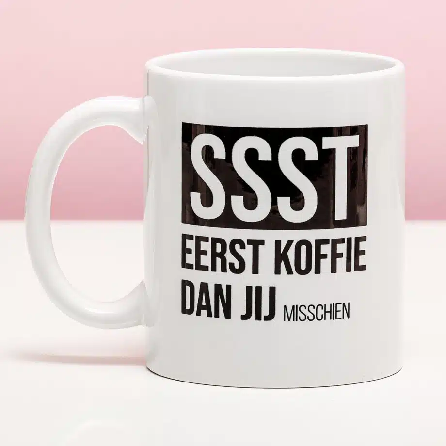 Mok Ssst eerst koffie