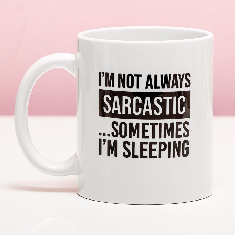 Mok I'm Not Always Sarcastic