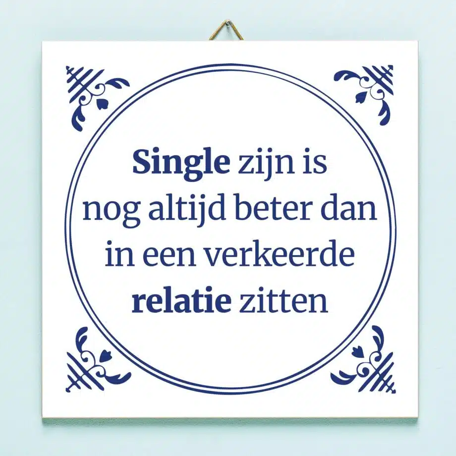 Tegeltje Single zijn is nog altijd beter