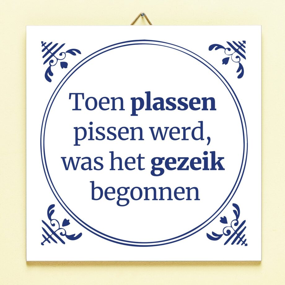 Tegeltje Toen plassen pissen werd