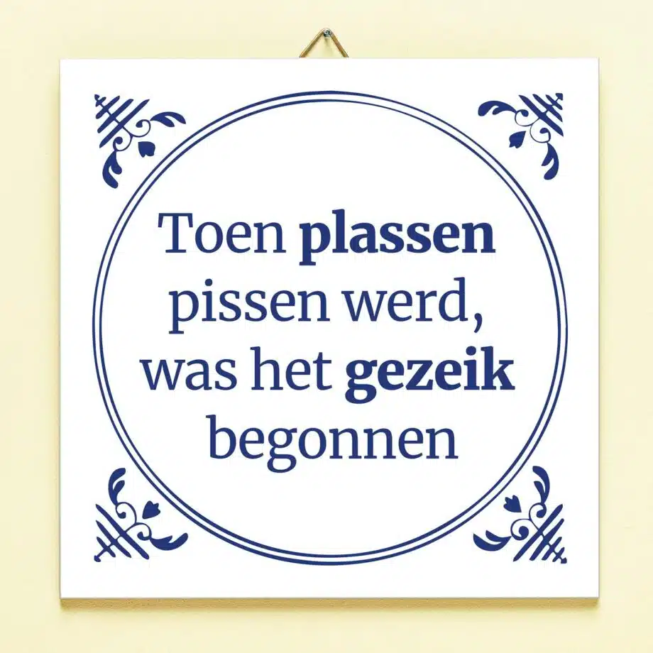 Tegeltje Toen plassen pissen werd